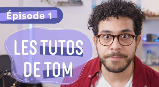 tutos de tom s1 ep1